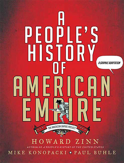 A People's History of American Empire: A Graphic Adaptation by Howard Zinn
